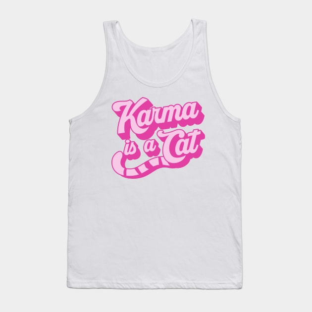 Karma Is a Cat Tank Top by darklordpug